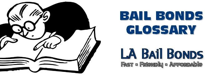 bail bonds glossary of terms